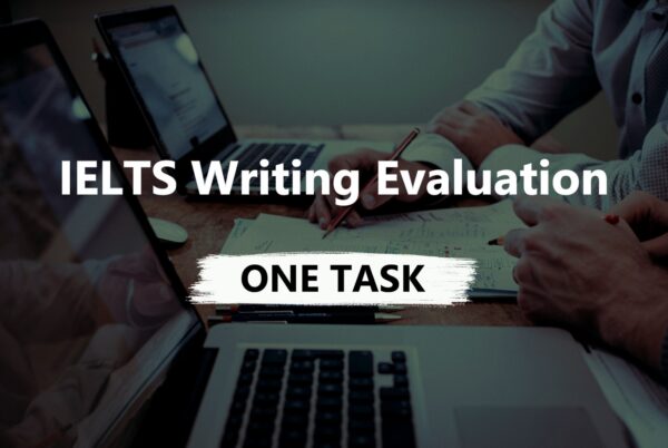 IELTS WRITING EVALUATION ONE TASK